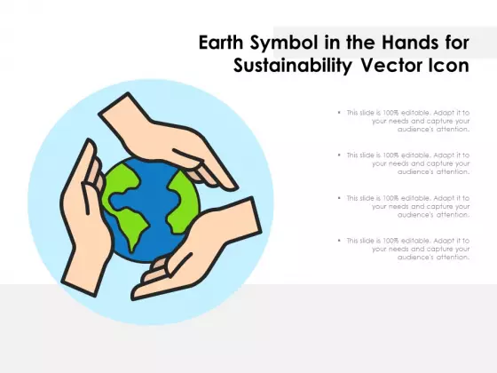 Earth Symbol In The Hands For Sustainability Vector Icon Ppt PowerPoint Presentation Gallery Professional PDF