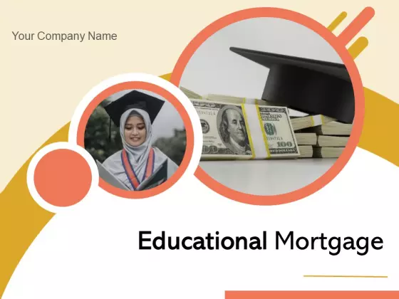 Educational Mortgage Dollar Sign Currency Notes Ppt PowerPoint Presentation Complete Deck