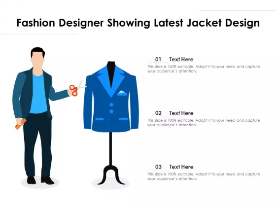 Fashion Designer Showing Latest Jacket Design Ppt PowerPoint Presentation Gallery Template PDF
