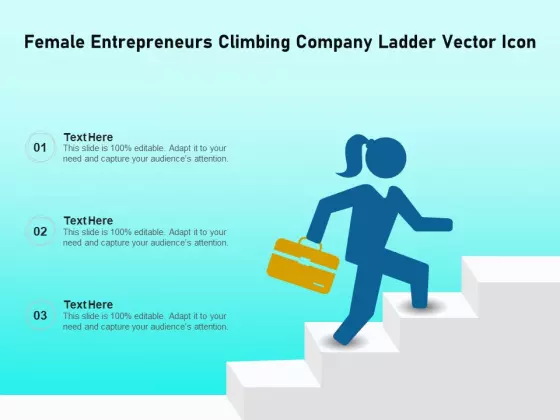 Female Entrepreneurs Climbing Company Ladder Vector Icon Ppt PowerPoint Presentation Icon Example PDF