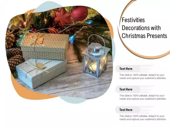Festivities Decorations With Christmas Presents Ppt PowerPoint Presentation File Example Topics PDF