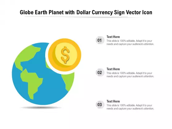 Globe Earth Planet With Dollar Currency Sign Vector Icon Ppt PowerPoint Presentation Gallery Aids PDF