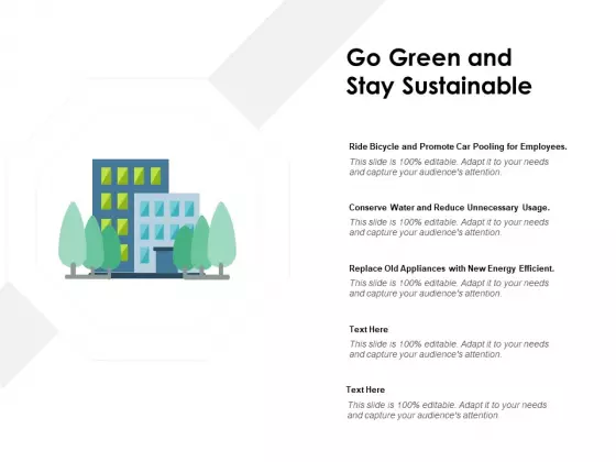 Go Green And Stay Sustainable Ppt PowerPoint Presentation Professional Designs Download