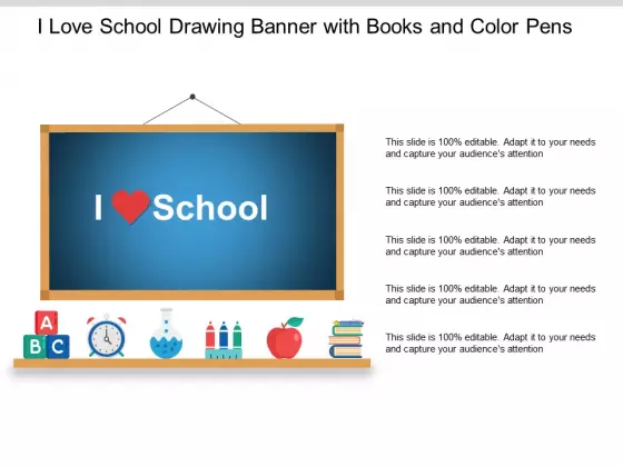 I Love School Drawing Banner With Books And Color Pens Ppt PowerPoint Presentation Inspiration Visual Aids