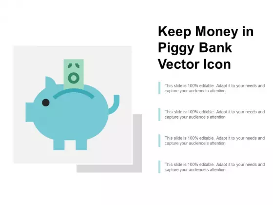 Keep Money In Piggy Bank Vector Icon Ppt Powerpoint Presentation Styles Template