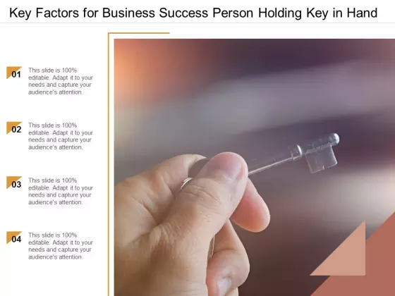Key Factors For Business Success Person Holding Key In Hand Ppt Powerpoint Presentation Ideas Background Designs