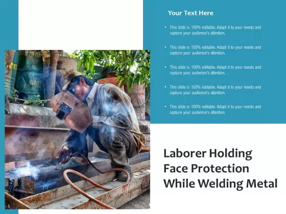 Laborer Holding Face Protection While Welding Metal Ppt PowerPoint Presentation File Vector PDF