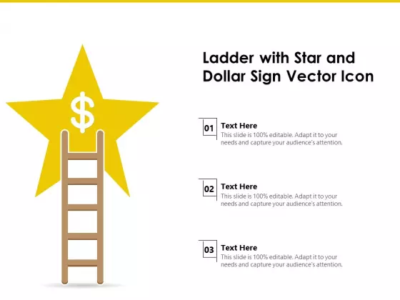 Ladder With Star And Dollar Sign Vector Icon Ppt PowerPoint Presentation Portfolio Slideshow PDF