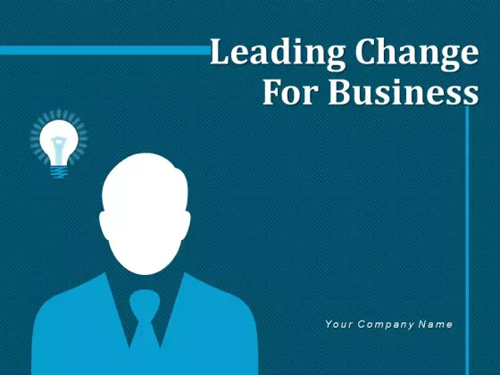 Leading Change For Business Silhouette Allows Ppt PowerPoint Presentation Complete Deck