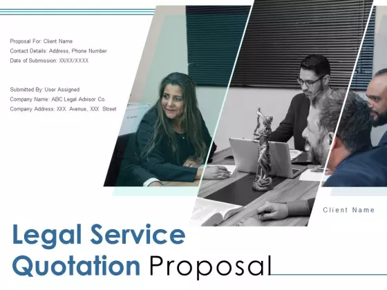Legal Service Quotation Proposal Ppt PowerPoint Presentation Complete Deck With Slides
