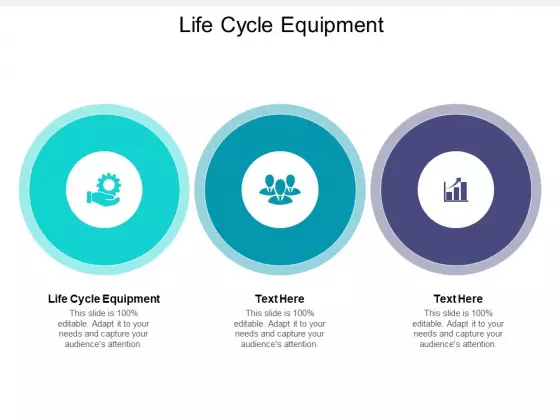 Life Cycle Equipment Ppt PowerPoint Presentation Show Slide Download Cpb