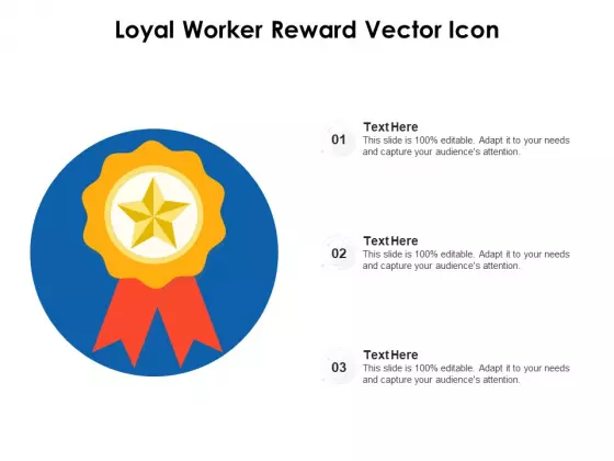 Loyal Worker Reward Vector Icon Ppt PowerPoint Presentation Outline Graphics Template PDF