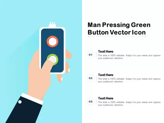 Man Pressing Green Button Vector Icon Ppt PowerPoint Presentation Slides Infographic Template PDF