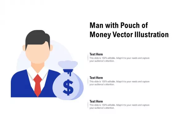 Man With Pouch Of Money Vector Illustration Ppt PowerPoint Presentation Infographic Template Rules