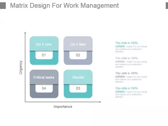 Matrix Design For Work Management Powerpoint Slide Presentation Examples