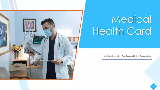 Medical Health Card Ppt PowerPoint Presentation Complete With Slides