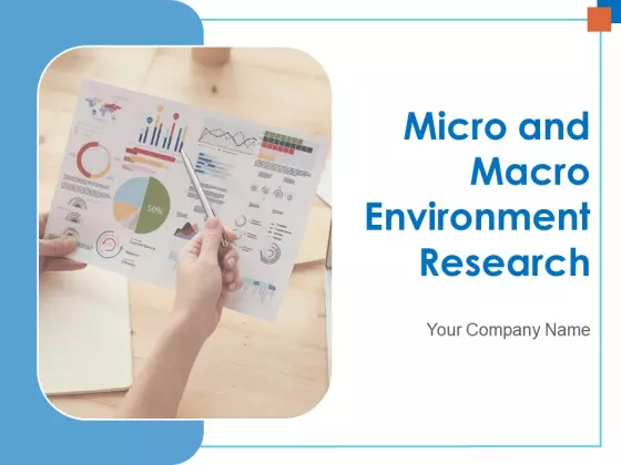 Micro And Macro Environment Research Ppt PowerPoint Presentation Complete Deck With Slides