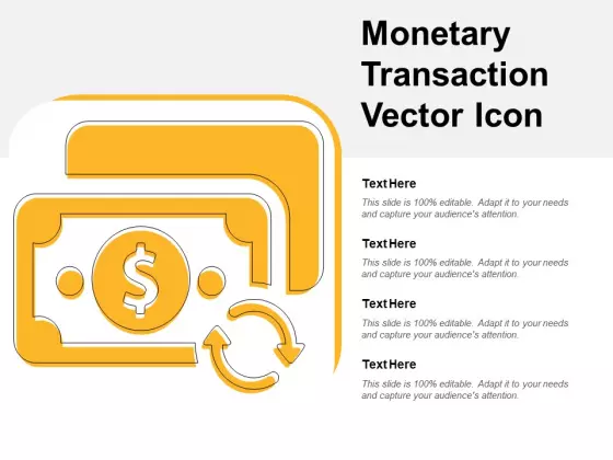 Monetary Transaction Vector Icon Ppt PowerPoint Presentation Professional Infographics
