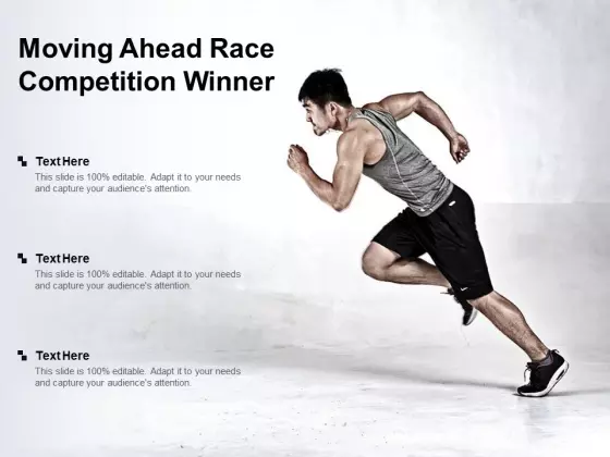 Moving Ahead Race Competition Winner Ppt PowerPoint Presentation Summary Aids