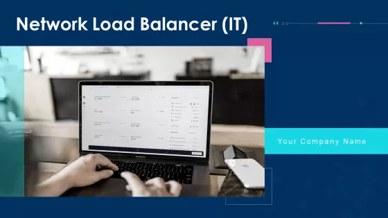 Network Load Balancing IT Ppt PowerPoint Presentation Complete With Slides