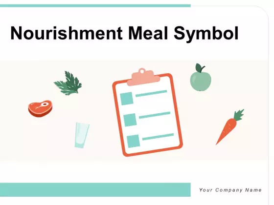 Nourishment Meal Symbol Fast Food Ppt PowerPoint Presentation Complete Deck
