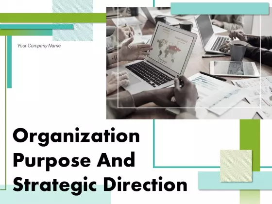 Organization Purpose And Strategic Direction Implement Assess Continuous Improvement Ppt PowerPoint Presentation Complete Deck
