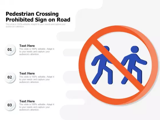 Pedestrian Crossing Prohibited Sign On Road Ppt PowerPoint Presentation File Infographics PDF