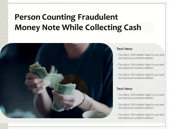 Person Counting Fraudulent Money Note While Collecting Cash Ppt PowerPoint Presentation Model Layouts PDF