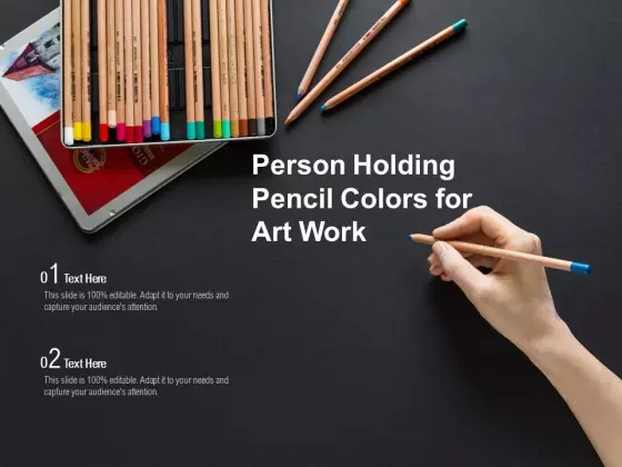Person Holding Pencil Colors For Art Work Ppt PowerPoint Presentation Slides Smartart PDF