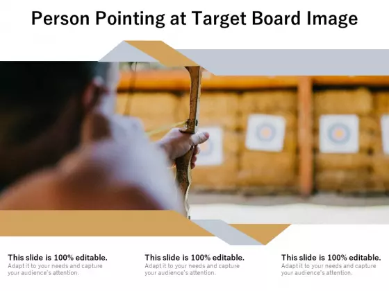 Person Pointing At Target Board Image Ppt PowerPoint Presentation Inspiration Graphics Design PDF