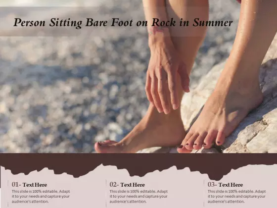 Person Sitting Bare Foot On Rock In Summer Ppt PowerPoint Presentation Gallery Objects PDF