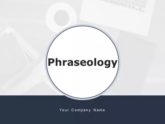 Phraseology Medical Process Ppt PowerPoint Presentation Complete Deck