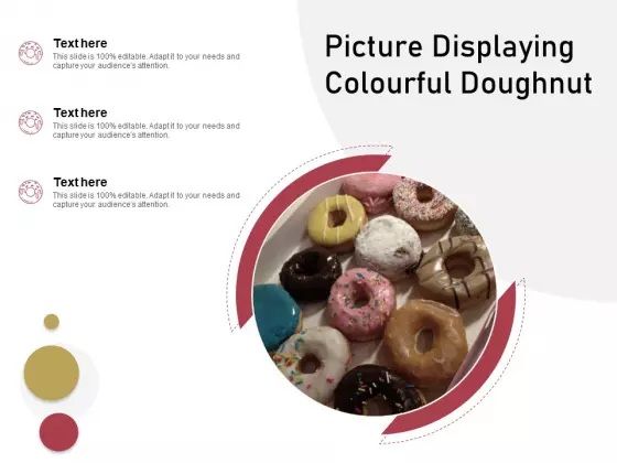 Picture Displaying Colourful Doughnut Ppt PowerPoint Presentation Professional Example Topics PDF