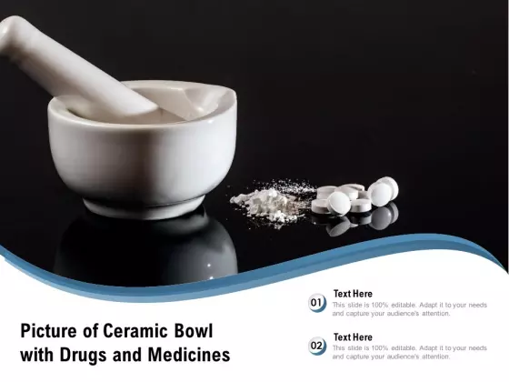 Picture Of Ceramic Bowl With Drugs And Medicines Ppt PowerPoint Presentation Gallery Background Images PDF
