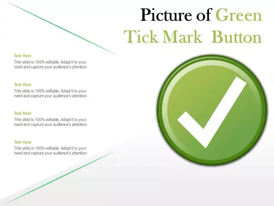 Picture Of Green Tick Mark Button Ppt PowerPoint Presentation Professional Background Images