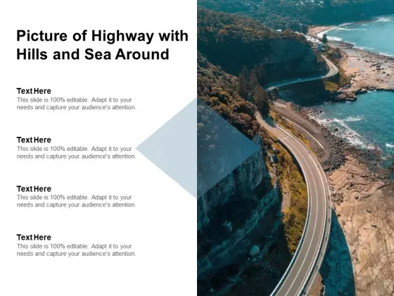 Picture Of Highway With Hills And Sea Around Ppt PowerPoint Presentation Summary Design Inspiration