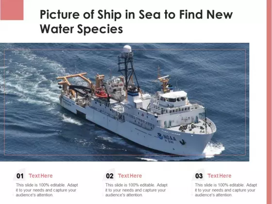 Picture Of Ship In Sea To Find New Water Species Ppt PowerPoint Presentation File Show PDF