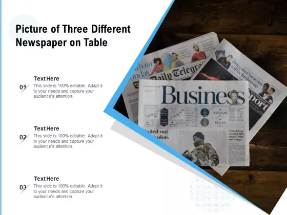Picture Of Three Different Newspaper On Table Ppt PowerPoint Presentation File Skills PDF