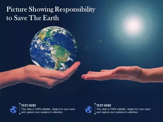 Picture Showing Responsibility To Save The Earth Ppt PowerPoint Presentation Summary PDF