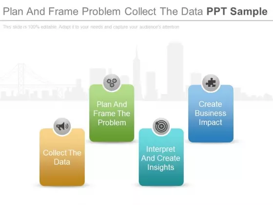 Plan And Frame Problem Collect The Data Ppt Sample