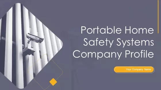 Portable Home Safety Systems Company Profile Ppt PowerPoint Presentation Complete Deck With Slides