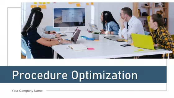 Procedure Optimization Improvement Goal Ppt PowerPoint Presentation Complete Deck With Slides