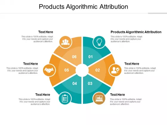 Products Algorithmic Attribution Ppt PowerPoint Presentation Styles Elements Cpb