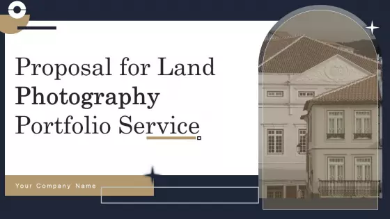 Proposal For Land Photography Portfolio Service Ppt PowerPoint Presentation Complete Deck With Slides