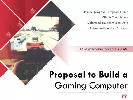 Proposal To Build A Gaming Computer Ppt PowerPoint Presentation Complete Deck With Slides