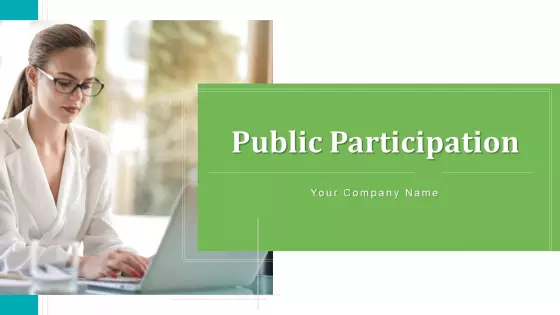 Public Participation Improvement Opportunities Ppt PowerPoint Presentation Complete Deck With Slides