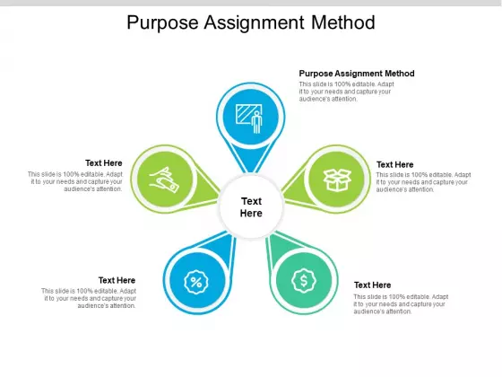 Purpose Assignment Method Ppt PowerPoint Presentation Professional Templates Cpb Pdf