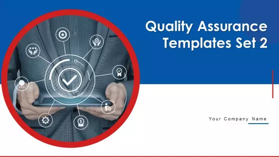 Quality Assurance Templates Set 2 Ppt PowerPoint Presentation Complete Deck With Slides