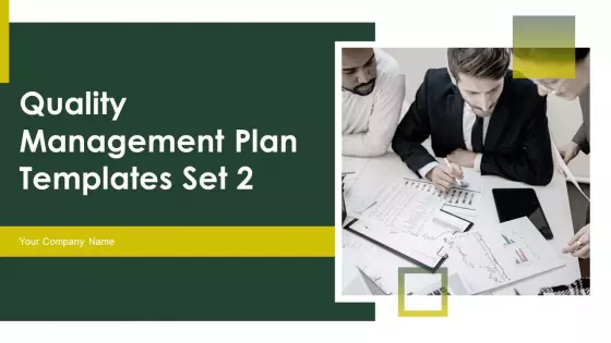 Quality Management Plan Templates Set 2 Ppt PowerPoint Presentation Complete Deck With Slides