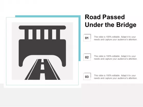 Road Passed Under The Bridge Ppt PowerPoint Presentation Inspiration Influencers